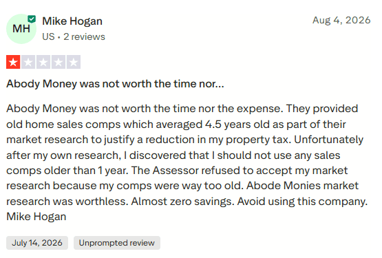 1-star Trustpilot review of Abode Money by Mike Hogan, August 4, 2026: comparable sales averaging 4.5 years old that the assessor refused to accept, market research was worthless, almost zero savings, avoid using this company