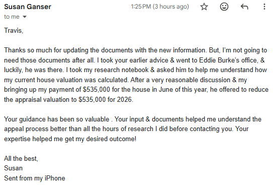 Customer email from Susan: after she raised her June purchase price, the county appraiser offered to reduce her 2026 appraisal valuation to $535,000, and our guidance helped her get her desired outcome