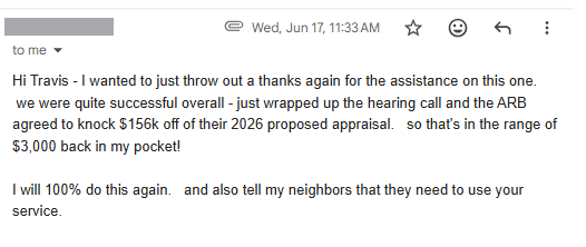 Customer email: the ARB agreed to knock $156k off their 2026 proposed appraisal, roughly $3,000 back in their pocket, and they will 100% do this again