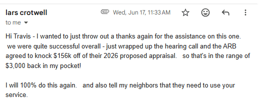 Customer email: the ARB agreed to knock $156k off their 2026 proposed appraisal, roughly $3,000 back in their pocket, and they will 100% do this again